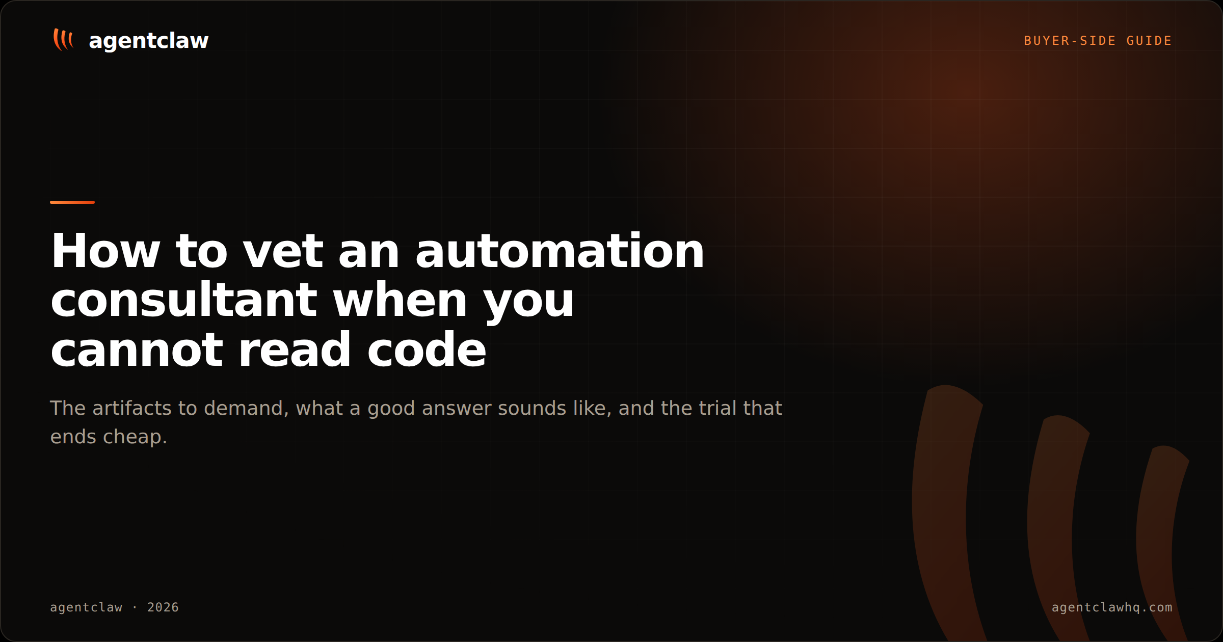 Cover card reading: how to vet an automation consultant when you cannot read code, over the agentclaw claw mark.